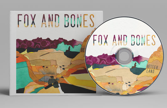 Fox and Bones - Better Land - CD